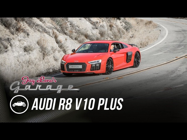 2017 Audi R8 V10 Plus - Jay Leno's Garage