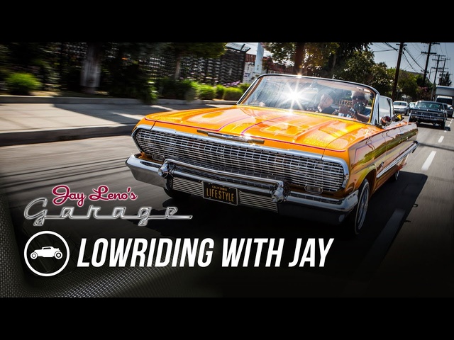 Lowriding with Jay - Jay Leno's Garage