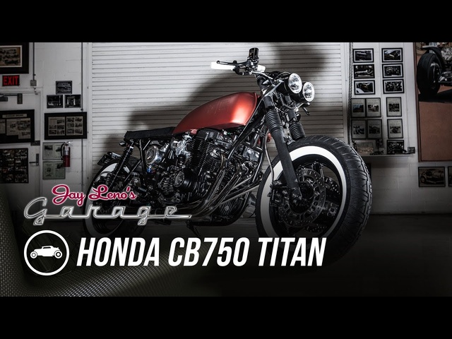 1975 Honda CB750 Titan - Jay Leno's Garage