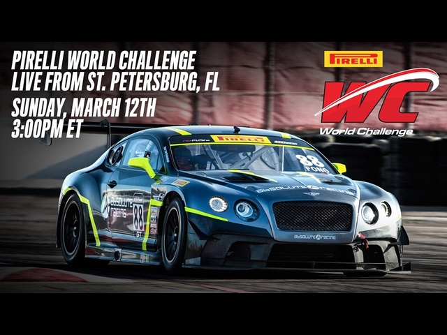 REPLAY: Pirelli World Challenge - GT/GTA/GT Cup Round 2 from St. Petersburg, FL