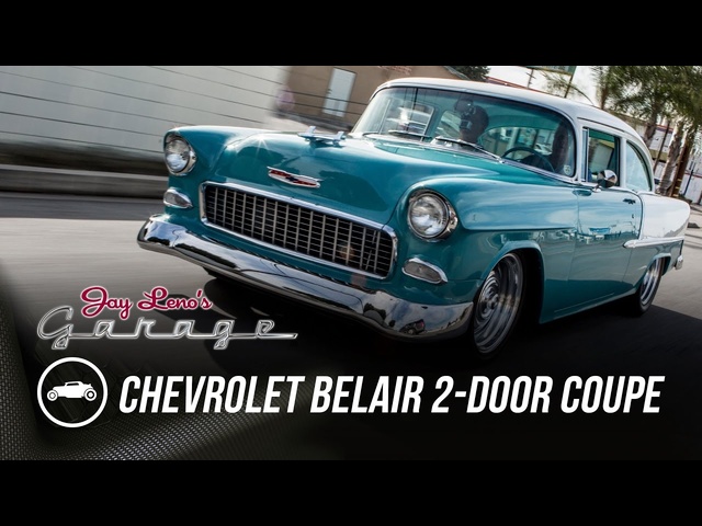 1955 Chevrolet Belair 2-Door Coupe - Jay Leno's Garage
