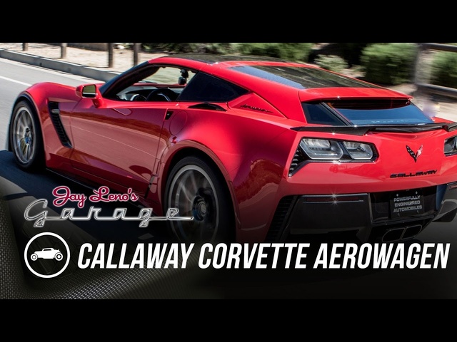 2016 Callaway Corvette Aerowagen - Jay Leno's Garage