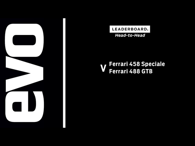 Ferrari 458 Speciale v Ferrari 488 GTB | evo LEADERBOARD head to head
