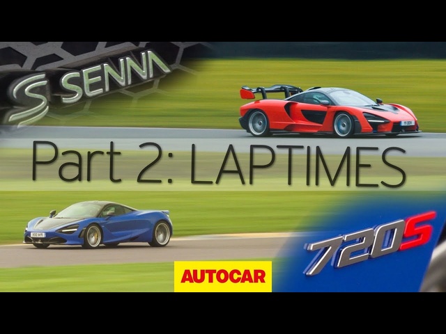 McLaren Senna vs 720S | Part 2: Laptimes | Autocar