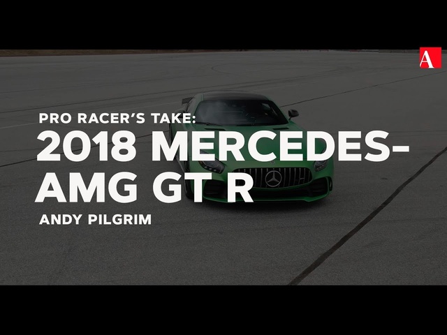 Pro Racer's Take: 2018 Mercedes-AMG GT R
