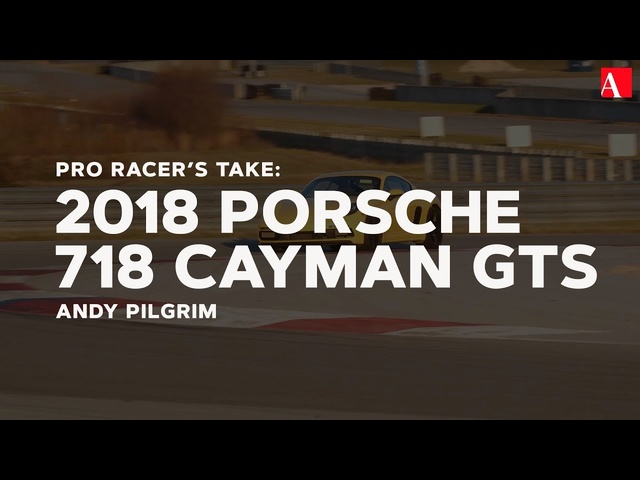 Pro Racer's Take: 2018 Porsche 718 Cayman GTS