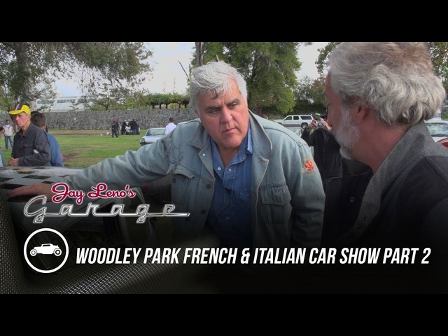 Woodley Park French and Italian Car Show, Part 2 - Jay Leno’s Garage