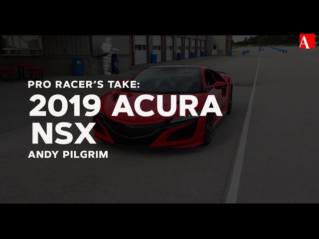 Pro Racer's Take: Thrashing the 2019 Acura NSX On Track