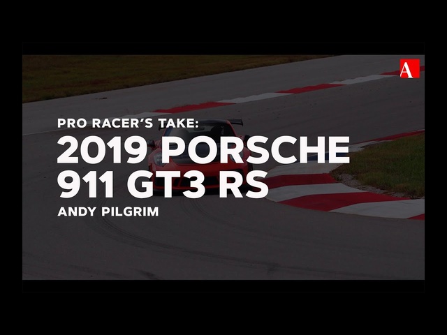 Pro Racer's Take: Porsche 2019 911 GT3 RS
