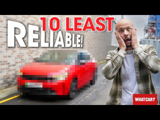 The MOST UNRELIABLE cars (and brands) of 2024 | What Car?